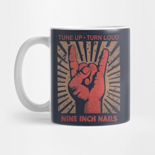 Tune up . Turn Loud Nine Inch nails Mug